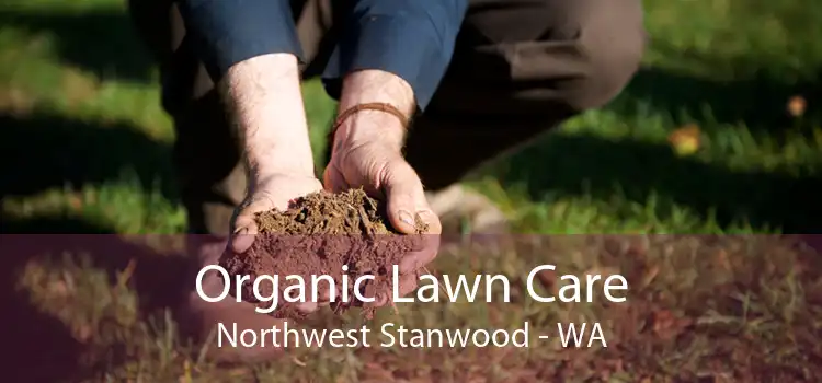 Organic Lawn Care Northwest Stanwood - WA